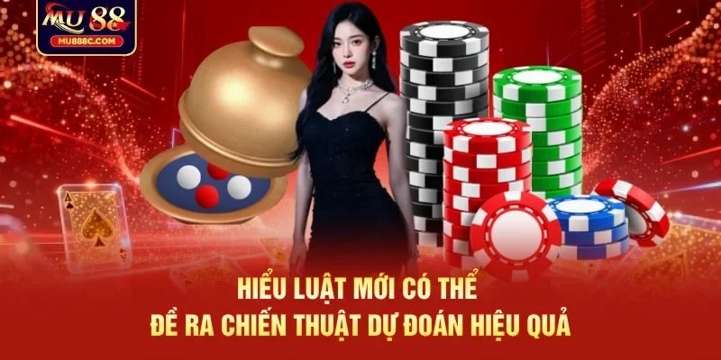 Hiểu luật mới có thể đề ra chiến thuật dự đoán hiệu quả