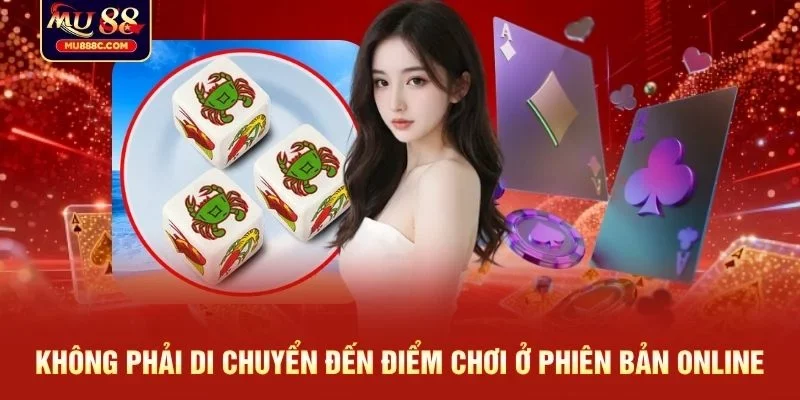 Không phải di chuyển đến điểm chơi ở phiên bản online