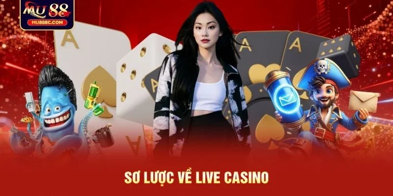 Sơ lược về live casino